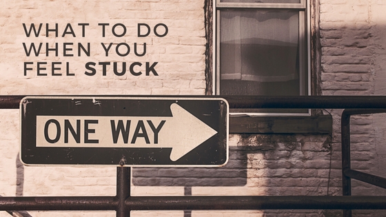 what-to-do-when-you-feel-stuck